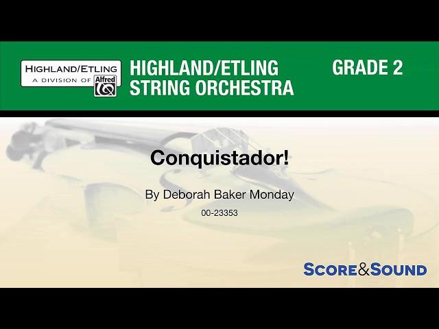 Conquistador!, by Deborah Baker Monday – Score & Sound