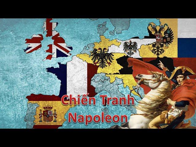 Tóm Tắt Nhanh Chiến tranh Napoleon / Napoleonic Wars