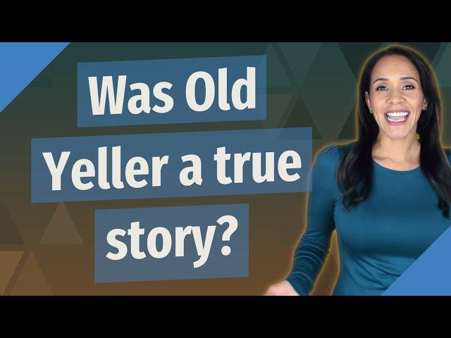Was Old Yeller a true story?