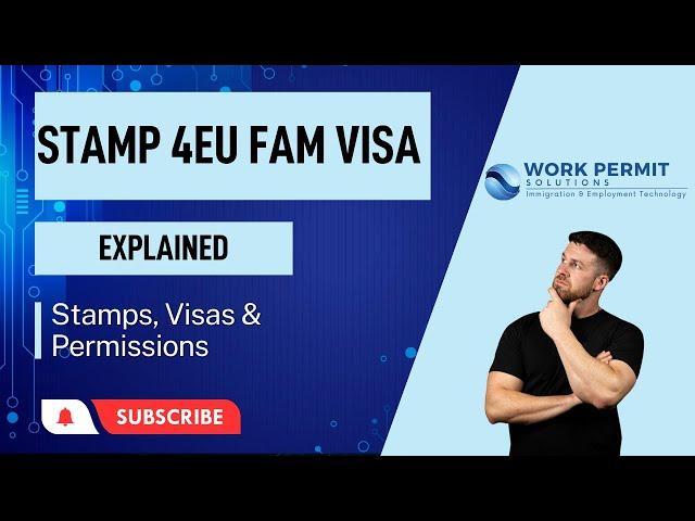 Stamp 4 EU FAM Visa Explained