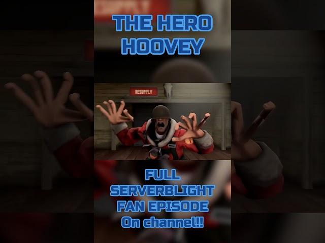 HOOVEY IN SERVERBLIGHT?!?! #serverblight #tf2 #teamfortress2 #sfm #horror