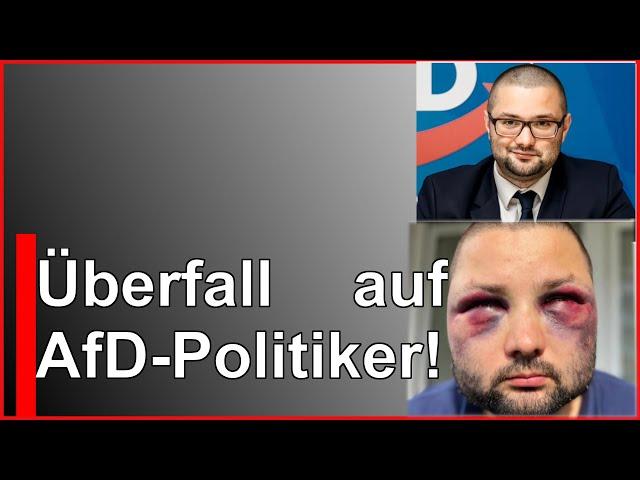 AfD-Landtagskandidat zusammengeschlagen; Mimi Mercy