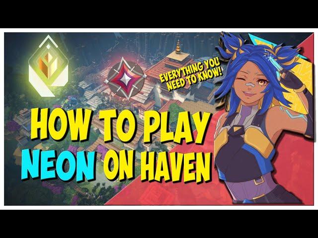 THE COMPLETE NEON MAP GUIDE for HAVEN in VALORANT!!