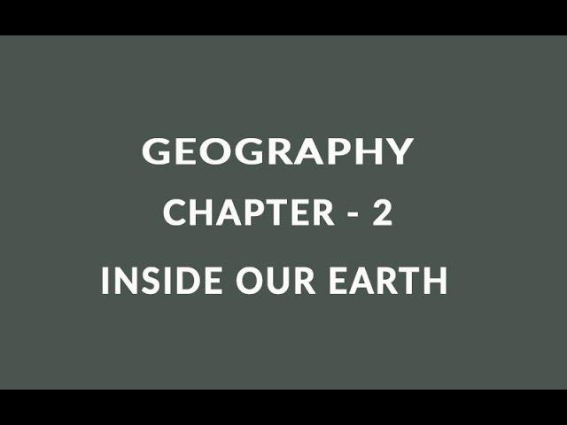 Inside Our Earth -  Chapter 2 Geography NCERT class 7