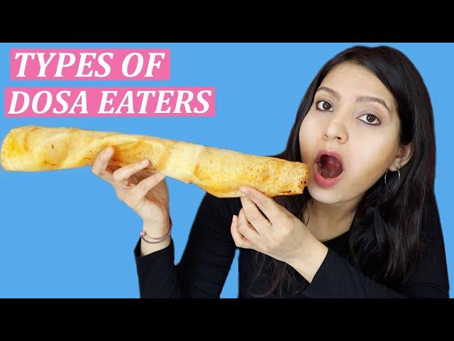 TYPES OF DOSA EATERS | Laughing Ananas