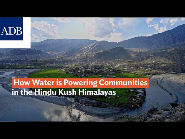 How Water is Powering Communities in the Hindu Kush Himalayas