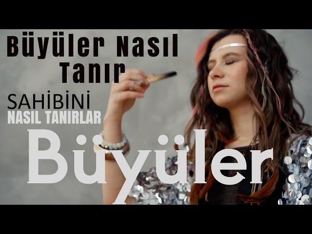 Büyüler Sahiplerini Nasıl Bilir Tanırlar Tüm Bilgiler.