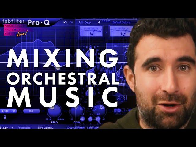 MIXING ORCHESTRAL MUSIC - Learn how to mix *LIVE* | In-depth - Pt.1