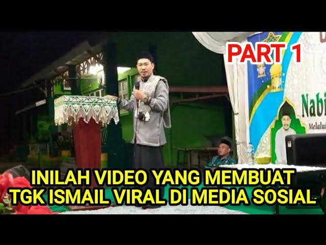 PART 1 | DAKWAH TGK ISMAIL YANG MEMBUATNYA VIRAL DI MEDIA SOSIAL