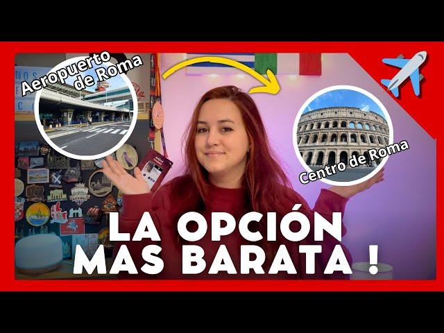 Cómo ir del Aeropuerto Fiumicino al Centro de Roma ? POR SOLO 7€!