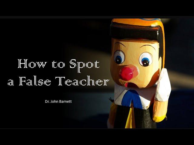 THE BIGGEST DANGER AHEAD IS SPIRITUAL DECEPTION--Jesus Explains How to Spot a False Teacher