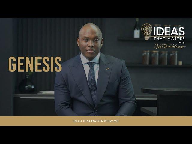 Ideas That Matter | Vusi Thembekwayo | Episode Title: Genesis