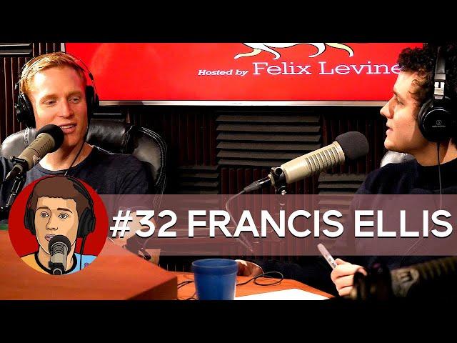 #32 Francis Ellis - Where's This Going hosted by Felix Levine