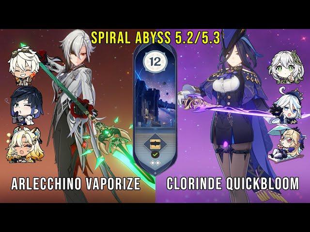 C0 Arlecchino Vaporize and C0 Clorinde Quickbloom | Genshin Impact Abyss 5.2/5.3 Floor 12 9 Stars