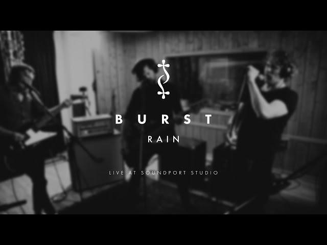 BURST - Rain - Live Session