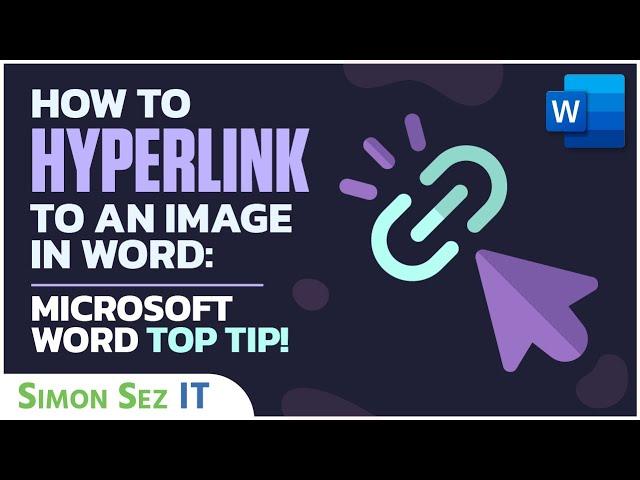 How to Hyperlink to an Image in Word: Microsoft Word Top Tip!