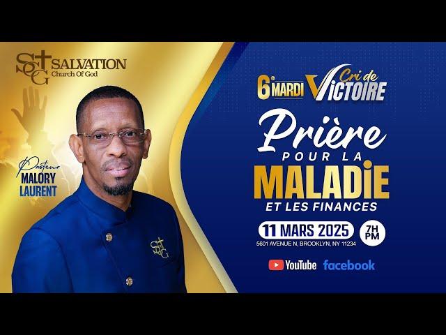 7 Mardi Cri de Victoire | Day #6| Salvation Church of God | Pasteur Malory Laurent