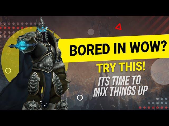 Bored in World of Warcraft? Try These Things! | LazyBeast