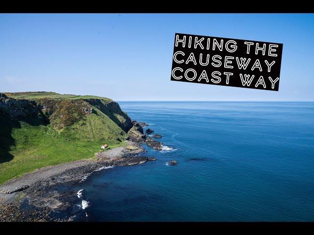 Hiking the Causeway Coast Way | Northern Ireland