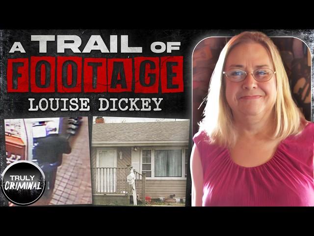 A Trail Of Footage: The Murder Of Louise Dickey