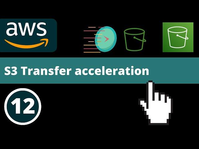 S3 Transfer acceleration | AWS fundamentals - Part 12