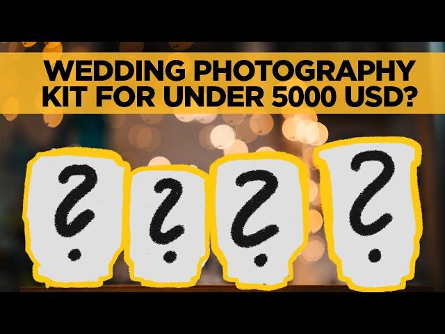 Building the Best Wedding Photography Setup for Under $5,000