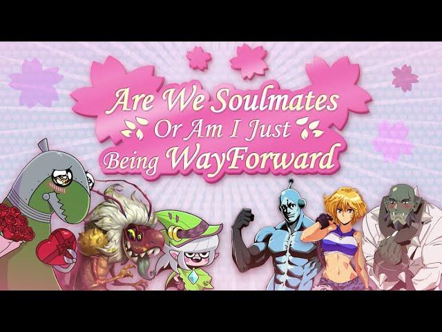 Are We Soulmates Or Am I Just Being Way Forward - Reveal Trailer