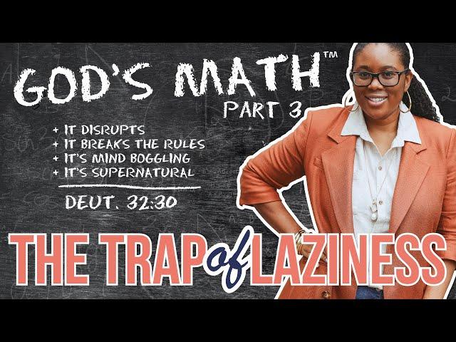 God's Math Part 3: The Trap of Laziness