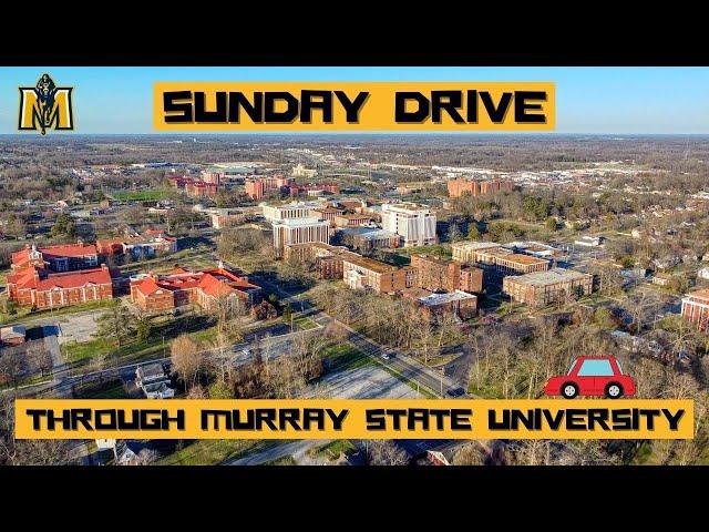 Sunday Drive Through MURRAY STATE UNIVERSITY | Murray, Kentucky