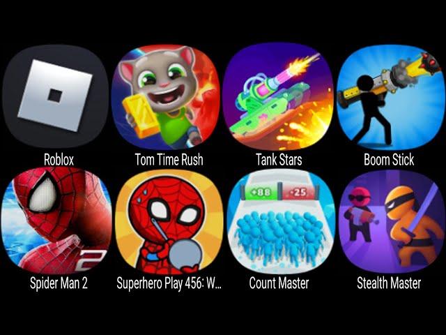 Roblox, Tom Time Rush, Tank Stars, Boom Stick, Spider Man 2, Count Master, Stealth Master