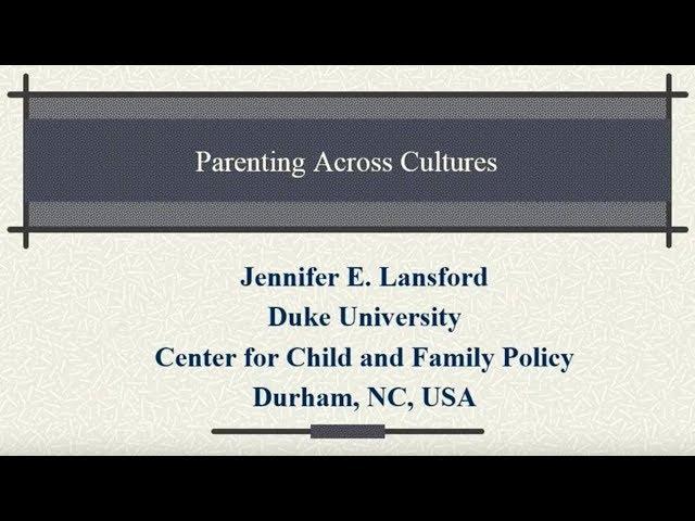 Parenting Across Cultures by Jennifer Lansford, PhD