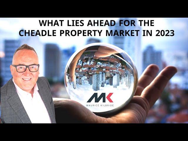 What lies ahead for the Cheadle Property Market in 2023 || housing market 2023 predictions