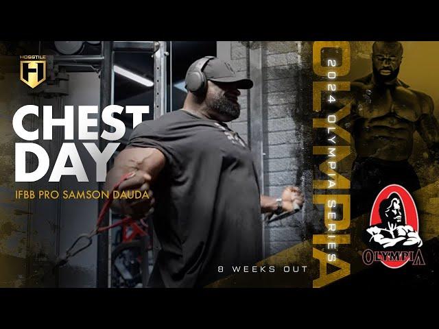 Samson Dauda’s Monster Chest Day | 8 Weeks Out from 2024 Mr. Olympia | HOSSTILE