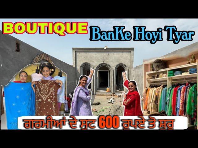 Boutiue Banke hoya Tyar Opening 13 April nu kra gy / Waheguru Tera Shukar Hai 