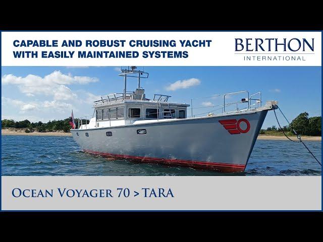 Ocean Voyager 70 (TARA), with Sue Grant - Yacht for Sale - Berthon International Yacht Brokers