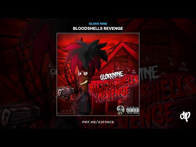 Glokk Nine  - 10 Percent [Bloodshells Revenge]