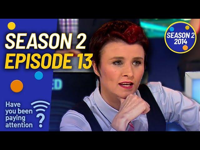 Season 2 Episode 13 | Have You Been Paying Attention? #HYBPA