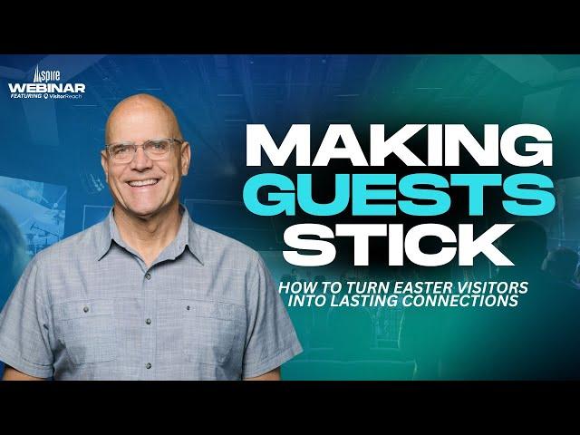 Making Guests Stick | Spire Network + Visitor Reach Webinar