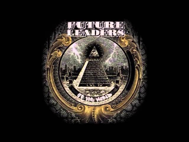 Future Leaders of the World - Make You Believe