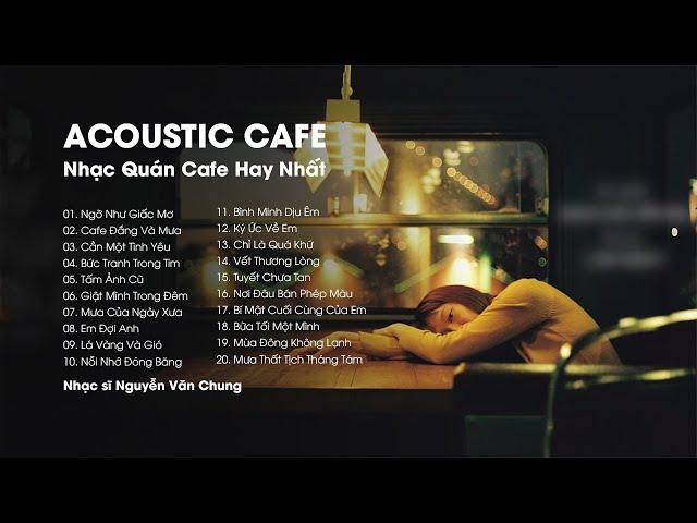 Nhạc Quán Cafe Hay Nhất 2021 - Nhạc Acoustic 8x 9x Nhẹ Nhàng | Nhạc Trẻ 8x 9x Đời Đầu Hay