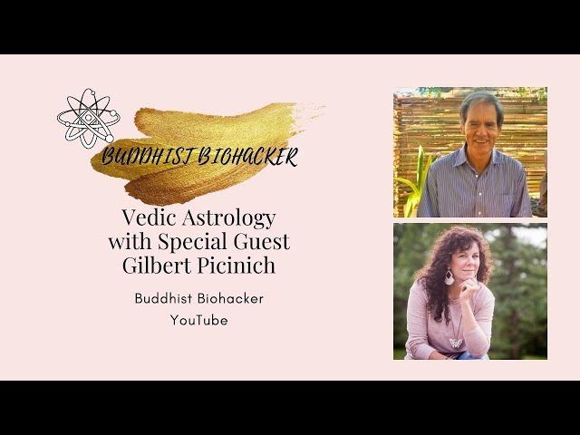 Ep. 73 Vedic Astrology with Gilbert Picinich