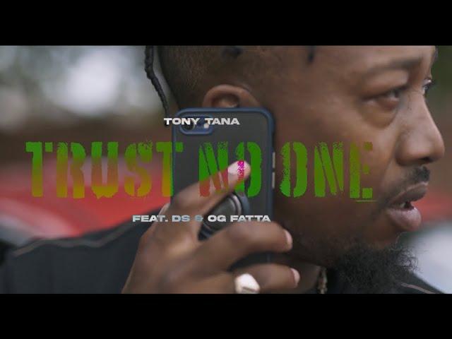 Tony Tana - Trust No One (feat. DS & OG Fatta)