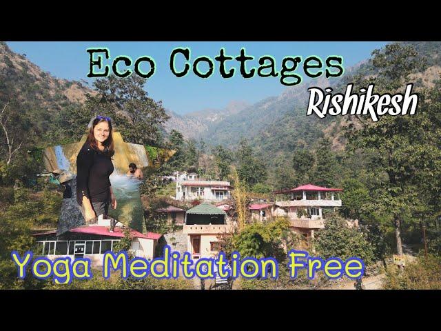 Eco Cottages - Yoga Meditation - Hidden Place in Rishikesh- Shiv Shakti Yogpeeth