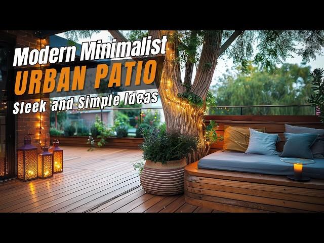 Transform Your Urban Patio with Minimalist Design