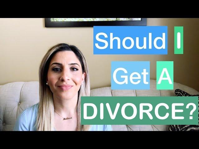 Should I get a Divorce? From a Divorce Lawyer's Perspective in 2022!