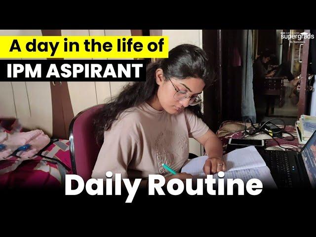 A Day in Life of an IPM Aspirant | IPMAT Aspirant Daily Routine