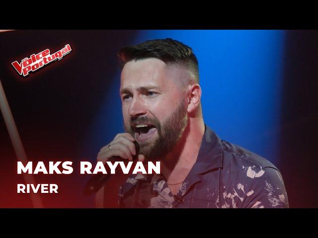 Maks Rayvan - "River" | Provas Cegas | The Voice Portugal 2024