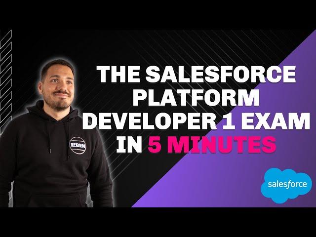 5 Minute Overview of the Salesforce Platform Developer 1 Exam