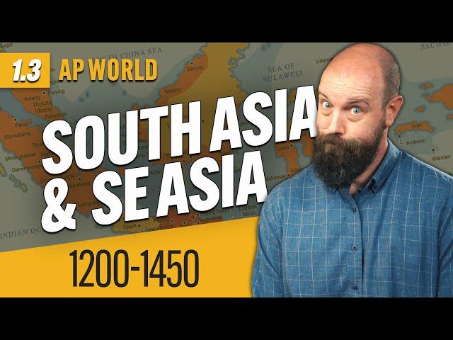 State Building in SOUTH Asia & SOUTHEAST Asia [AP World Review—Unit 1 Topic 3]