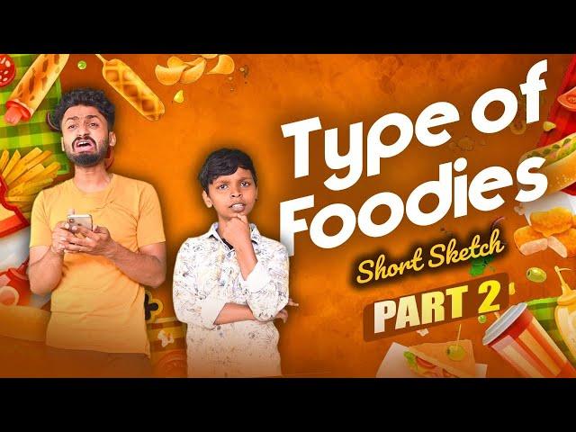 TYPE OF FOODIES (PART=2)